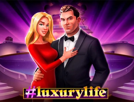 #Luxury Life