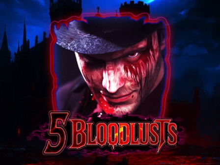 5 Bloodlusts