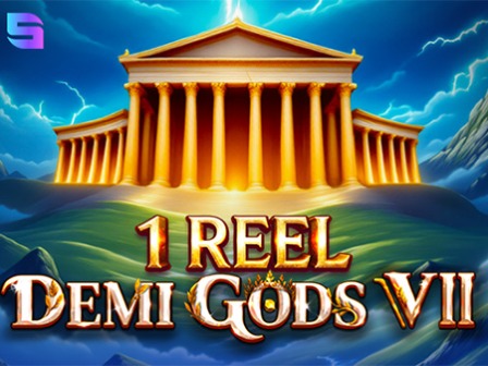 1 Reel Demi Gods VII