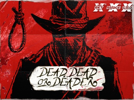 Dead, Dead Or Deader