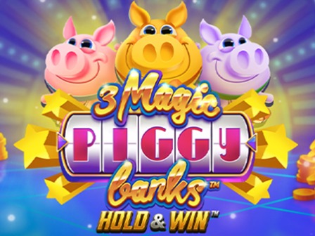 3 Magic Piggy Banks Hold & Win