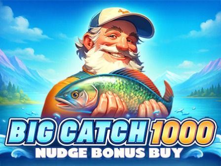 Big Catch 1000 Nudge Bonus Buy