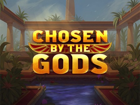 Chosen by the Gods