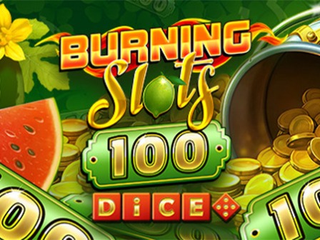 Burning Slots 100 Dice