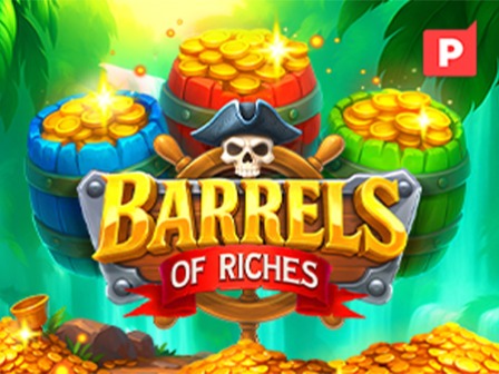 Barrels of Riches
