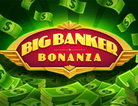 Big Banker Bonanza